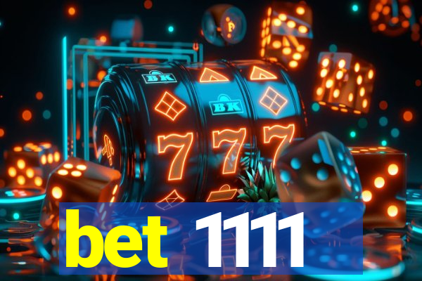 bet 1111